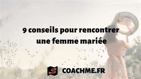 Rencontre femme mariée